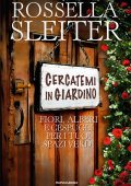 Rossella Sleiter - Cercatemi in giardino (2013)