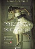 Paige McKenzie - Una presenza in quella casa (2016)