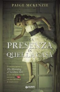 Paige McKenzie – Una presenza in quella casa (2016)