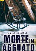 Joyce Sullivan - Morte in agguato (2016)