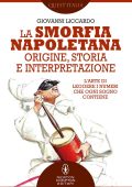 Giovanni Liccardo - La smorfia napoletana: origine, storia e interpretazione (2019)