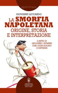 Giovanni Liccardo – La smorfia napoletana: origine, storia e interpretazione (2019)