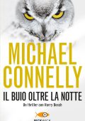 Michael Connelly - Il buio oltre la notte (2010)