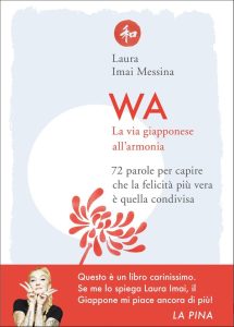 Laura Imai Messina – WA, la via giapponese all’armonia (2018)