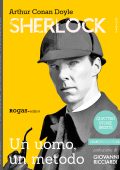 Arthur Conan Doyle - Sherlock Holmes. Un uomo, un metodo (2022)