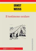 Ernst Weiss - Il testimone oculare (2021)