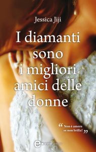 Jessica Jiji – I diamanti sono i migliori amici delle donne (2016)