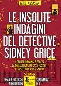 M.R.C. Kasasian - Le insolite indagini del detective Sidney Grice (2016)
