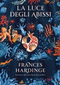 Frances Hardinge - La luce degli abissi (2020)