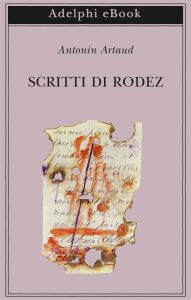 Antonin Artaud – Scritti di Rodez (2022)