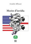 Arnaldo Affricani - Morire d'invidia (2019)