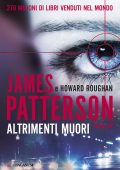James Patterson, Howard Roughan - Altrimenti muori (2013)