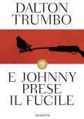img Dalton Trumbo - E Johnny prese il fucile (2016)
