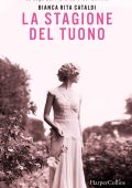 Bianca Rita Cataldi - La saga dei Fiorenza e dei Gentile. La stagione del tuono (2022)
