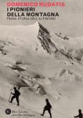 Domenico Rudatis - I pionieri della montagna (2022)