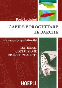 Paolo Lodigiani – Capire e progettare le barche. Materiali costruzione dimensionamenti (2016)