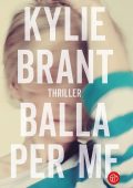 Kylie Brant - Balla per me (2019)