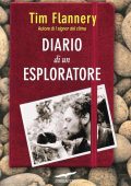 Tim Flannery - Diario di un esploratore (2011)