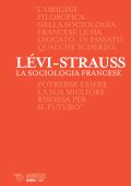 Claude Lévi-Strauss - La sociologia francese (2019)