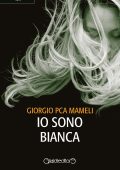 Giorgio PCA Mameli - Io sono Bianca (2019)
