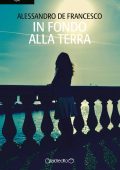 Alessandro de Francesco - In fondo alla terra (2018)