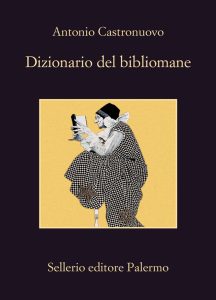 Antonio Castronuovo – Dizionario del bibliomane (2021)