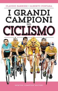 Claudio Barbieri, Alberto Pontara – I grandi campioni del ciclismo (2022)