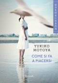 Motoya Yukiko - Come si fa a piacersi (2022)