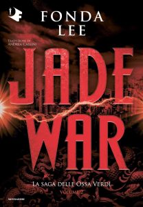 Fonda Lee – La Saga delle Ossa Verdi Vol. 2. Jade war (2022)