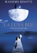 Massimo Bisotti - La luna blu. Nuova edizione (2022)