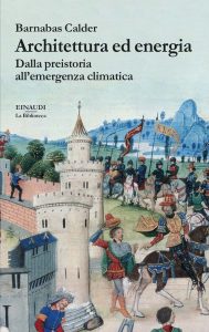 Barnabas Calder – Architettura ed energia (2022)