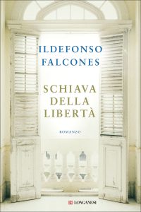 Ildefonso Falcones – Schiava della libertà (2022)