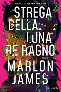 Marlon James – Dark Star Vol. 2. Strega della luna, re ragno (2022)