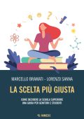 Marcello Bramati, Lorenzo Sanna - La scelta più giusta (2022)