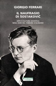 Giorgio Ferrari – Il naufragio di Šostakovič (2022)