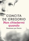 Concita de Gregorio - Non chiedermi quando (2016)