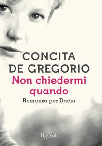 Concita de Gregorio – Non chiedermi quando (2016)
