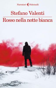 Stefano Valenti – Rosso nella notte bianca (2016)