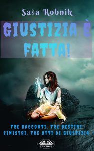 Saša Robnik – Giustizia È Fatta! (2021)