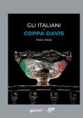 AA.VV. - Gli italiani in Coppa Davis. 1922-2022 (2022)