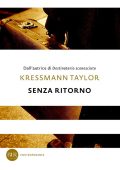 Katherine Kressmann Taylor - Senza ritorno (2013)