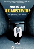 Massimo Lugli - Il carezzevole (2010)