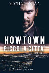 Michael Nava – Henry Rios Vol. 4. Howtown. Piccola città (2022)