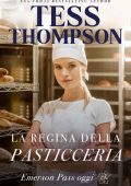 Tess Thompson - Emerson Pass oggi Vol. 1. La Regina della Pasticceria (2022)