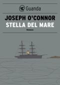 Joseph O'Connor - Stella del Mare (2014)
