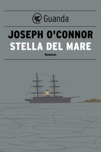 Joseph O’Connor – Stella del Mare (2014)