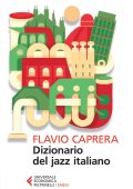 Flavio Caprera - Dizionario del jazz italiano (2014)