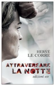 Hervé Le Corre – Attraversare la notte (2022)