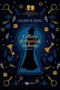 Laurie R. King – L’allieva di Sherlock Holmes (2022)