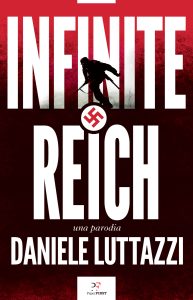 Daniele Luttazzi – Infinite Reich. Una parodia (2022)